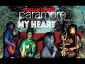 My Heart  - Paramore