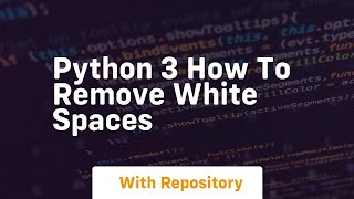 Python 3 how to remove white spaces