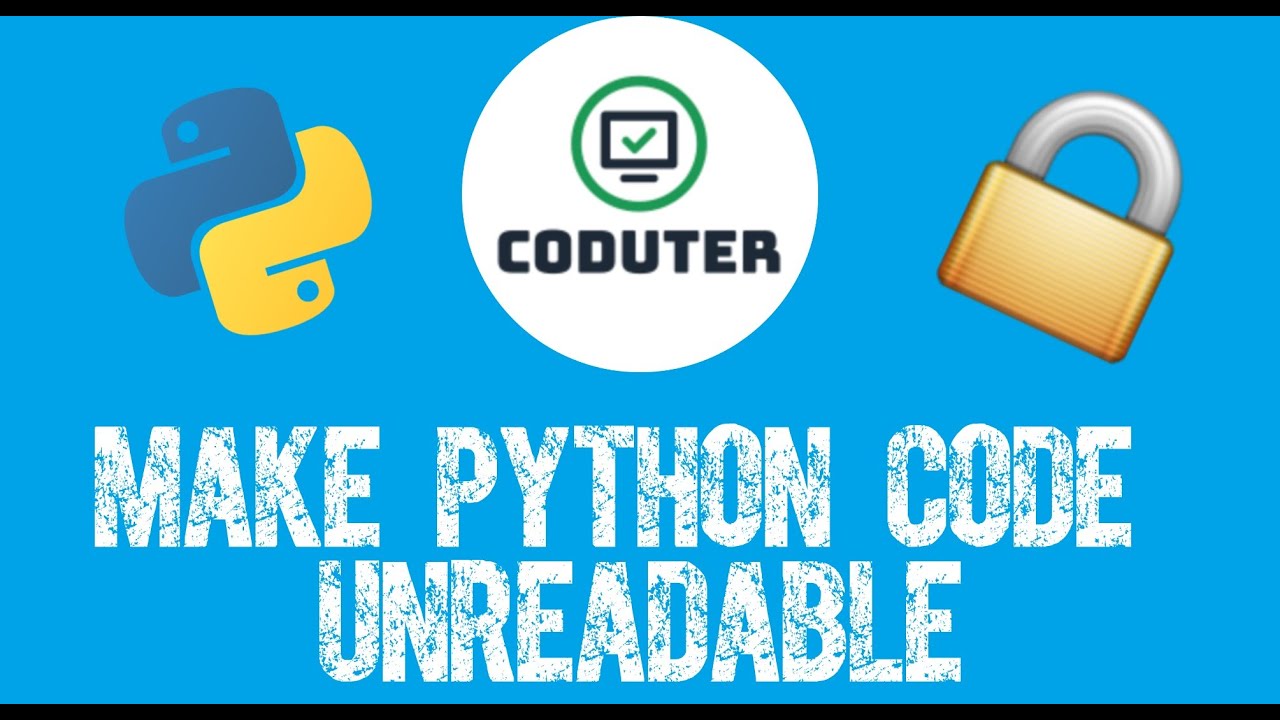 Make Your Python Source Code Unreadable | Encode Python Source Code ...