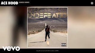 Ace Hood - Guess Who (Audio)