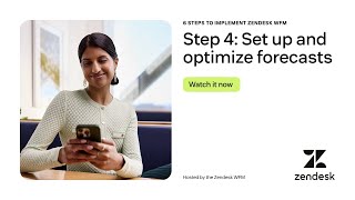 6 steps to implement Zendesk WFM - Step 4: Set up and optimize Forecasts