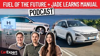 Hydrogen: Fuel of the future? Plus Jade learns MANUAL! | The CarExpert Podcast