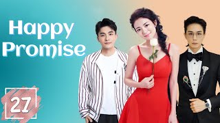 【Happy Promise】——EP27 |The most romantic love drama