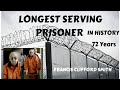 Longest serving prisoner in history. Francis Clifford Smith. Maximum security prison.