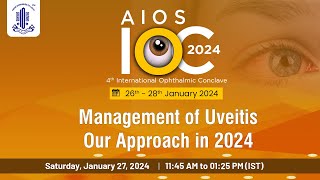 AIOS IOC 2024: Management of Uveitis - Our Approach in 2024