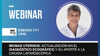 Miomas uterinos: actualización en el diagnóstico Ecográfico y su porte a la cirugía laparoscópica.