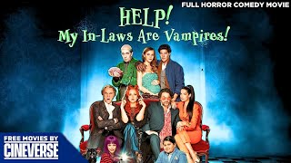 Help! My In-Laws Are Vampires! | Full Horror Movie | HD Vampire Movie | Free Movie | Cineverse