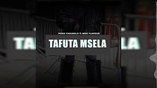 Podo Chaudele X Moo Flavour - Tafuta Msela (Official Audio)