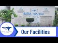 Batra Hospital Jalandhar | Multi  Speciality hospital | Hospital Facilities