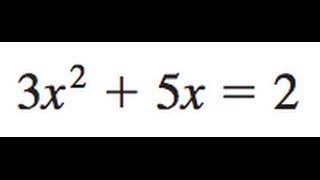 3x^2 + 5x = 2