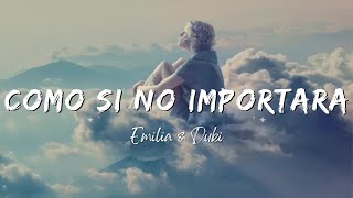 Emilia & Duki - Como Si No Importara (Lyrics/Letra)