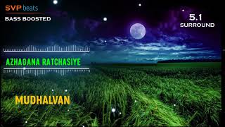 Azhagana Ratchasiye ~ Mudhalvan ~ A.R.Rahman 🎼 5.1 SURROUND 🎧BASS BOOSTED 🎧 SVP Beats - Voice Of SPB