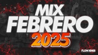 MIX FEBRERO 2025🔥 ENGANCHADO FIESTERO (FEBRERO 2025) 🔥 LO MAS ESCUCHADO | FLOW KINGS 😈