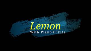 Lemon/ 米津玄師【Flute \u0026 Piano】