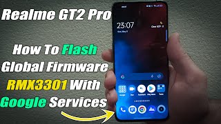 How To Flash Realme GT2 Pro (Chinese ROM) To Global Firmware | RMX3300 To RMX3301