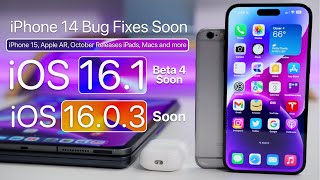 iPhone 14 Bug Fix Soon with iOS 16.0.3, iOS 16.1 Beta 4 soon, iPhone 15, Macs and more