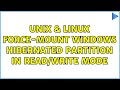 Unix & Linux: Force-Mount windows hibernated partition in Read/Write mode (2 Solutions!!)