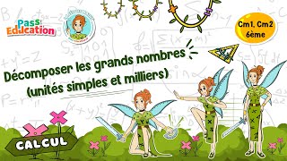 Décomposer les grands nombres - Cm1 Cm2 6ème - Fée des Maths Leçon, Exercices, Evaluations