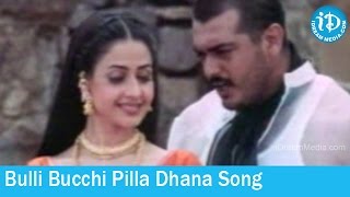 Bulli Bucchi Pilla Dhana Song - Red Movie Songs - Ajith Kumar - Priya Gill