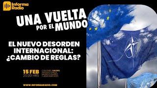 Una vuelta por el mundo; EL NUEVO DESORDEN INTERNACIONAL: ¿CAMBIO DE REGLAS?