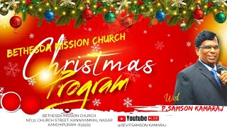 கிறிஸ்துமஸ் கொண்டாட்டம்|| Christmas special program ||Bethesda Mission Church||Rev.P.Samson Kamaraj