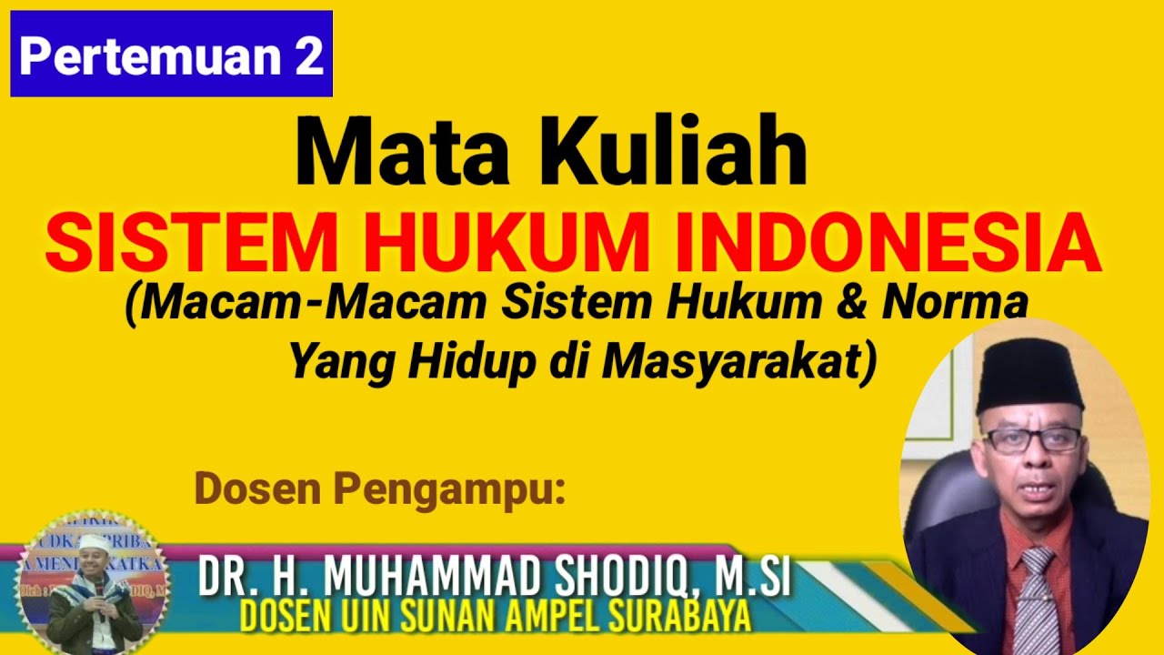 Kuliah 2: Sistem Hukum Indonesia (Macam Macam Sistem Hukum Dan Norma ...