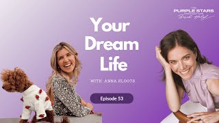 53. My Own Magic: Reinventing Life on Your Own Terms with Anna Kloots