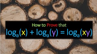 Proof of log(x) + log(y) = log(xy)