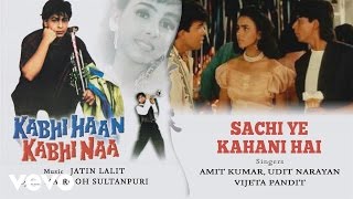 Sachi Ye Kahani Hai Best Song - Kabhi Haan Kabhi Naa|Shah Rukh Khan,Suchitra|Udit Narayan