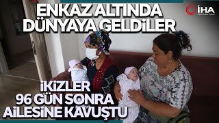 Enkaz Altında Dünyaya Gelen İkiz Bebekler Annesine Kavuştu