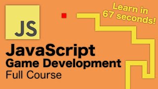 Become a JavaScript Game Developer in 67 Seconds - Full Course