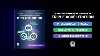 Triple Accélération: Intelligence Artificielle / Dév. Durable / Organisation - V.Ducrey - E.Vivier