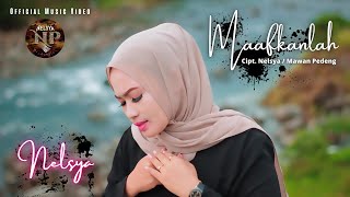 Nelsya - Maafkanlah (Official Music Video)