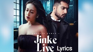 Jinke Liye (Lyrics song) | Neha Kakkar Feat. Jaani | B Praak | Arvindr Khaira | Bhushan Kumar
