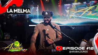 DJ LA MELMA MIX LIVE  ARUBA LOUNGE CLIFTON NJ  EPISODE #12