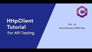 18. C# || HttpClient || Steps for XML De-serialization.