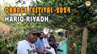 ORANGE FESTIVAL -2024 | ഹരീക്കിൽ ഓറഞ്ച് ഉത്സവം | HARIQ | RIYADH