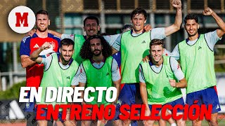 DIRECTO | Entrenamiento de la selección española en Las Rozas, en vivo