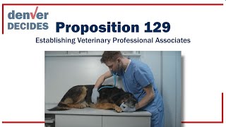 Proposition 129 - Establishing Veterinary Professional Associates