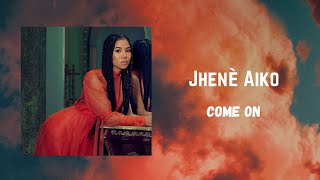 Jhené Aiko - Come On (432Hz)