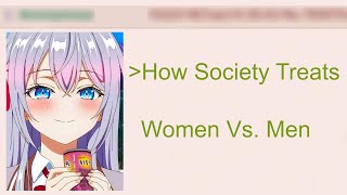 How Unfair Society Treats Women Vs. Men | 4Chan Greentext Stories