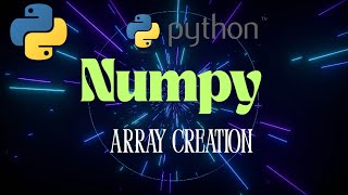 9. 🔢 NumPy Array Creation in Python | Beginner's Guide