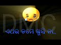 ଓଡ଼ିଆ ଧୋକା😖💔status sorry ମୁଁ ତମ ଜୀବନ କୁ ଆସିଥିବାରୁ sorry ମୁଁ ତମକୁ ଭଲ ପାଇଥିବାରୁ🙏ଓଡ଼ିଆ ଧୋକା boys sorry😔