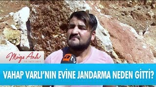 Vahap Varlı'nın evine jandarma neden gitti? - Müge Anlı İle Tatlı Sert 17 Ekim