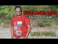 KUDA LAKA LOLI - Abu Lado Purab ( LIVE PESTA )