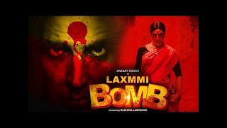 laxmi bomb ( bollywood new upcomming movie trailler remake...