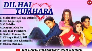 Dil Hai Tumhaara Movie All Songs||Preity Zinta & Arjun Rampal & Mahima Chaudhry||ALL HITS||