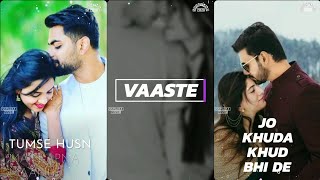 Vaaste - Dhvani Bhanushali Full Screen Status | New Romantic Full Screen Status | sssuthar music
