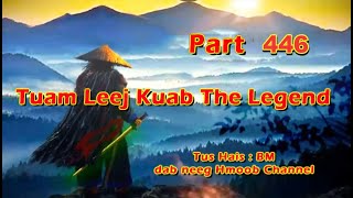 Tuam Leej Kuab The Hmong Shaman Warrior (Part 446) 3/5/2024