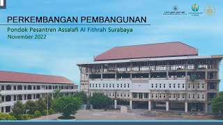 PERKEMBANGAN PEMBANGUNAN PONDOK PESANTREN ASSALAFI AL FITHRAH SURABAYA || NOVEMBER 2022